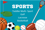 image of sports equipment with words sports toddler multi sport golf lacrosse basketball