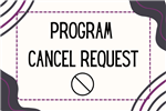 Program Cancel Request in black text with geometric pattern in background. 