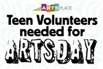 Artsplace Teen Volunteers needed for Artsday
