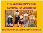 goldenrod background with image of scarecrow and text :the scarecrows are coming to cheshire! registration deadline: september 28!"