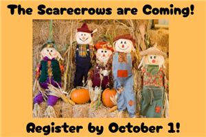 Register for Scarecrow contest by October 1