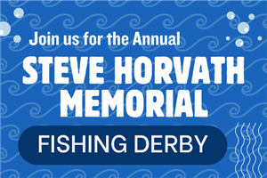 white text join us for the annual steve horvath memorial fishing derby on blue background with waves