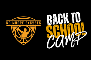 No Moore Excuses Back to School Camp